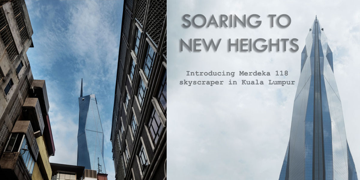 Merdeka 118: A New Icon in Kuala Lumpur’s Skyline